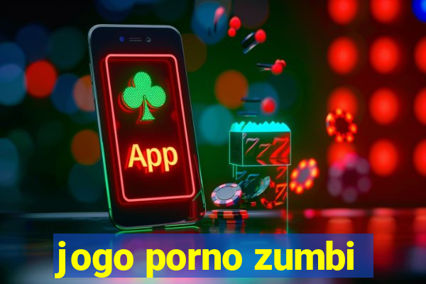 jogo porno zumbi